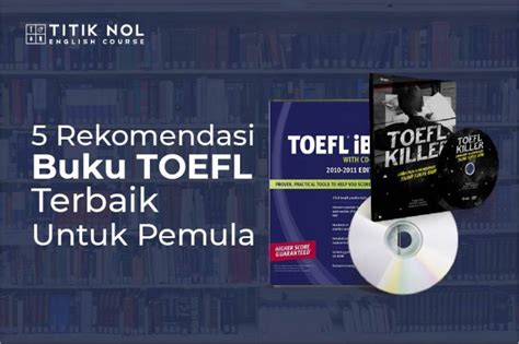 Rekomendasi Buku TOEFL Terbaik Titik Nol English Course Pare