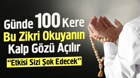 Etkisi Sizi Şok Edecek Günde 100 Kere Bu Zikri Okuyanın Kalp Gözü