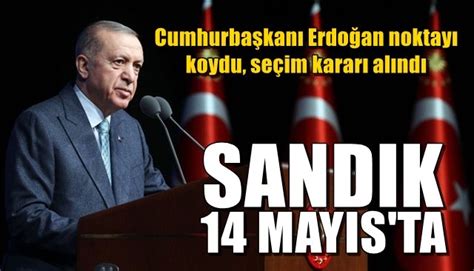 Cumhurbaşkanı Erdoğan noktayı koydu seçim kararı alındı SANDIK 14