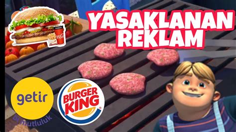 RAFADAN TAYFA GETİR BURGER KİNG YASAKLANAN REKLAMI YouTube