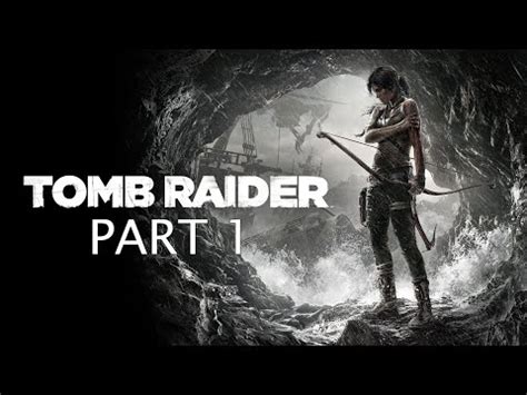 Tomb Raider Goty Gameplay Walkthrough Part Youtube