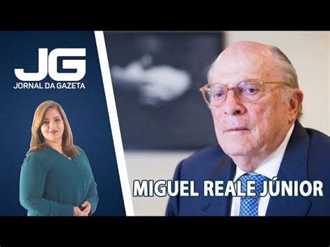 Miguel Reale J Nior Jurista E Ex Ministro Da Justi A Sobre Cartas E