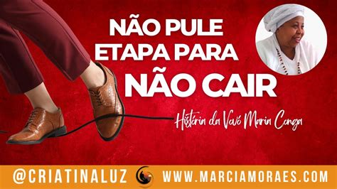 N O Pule Etapa Para N O Cair Hist Ria Da Vov Maria Conga Youtube