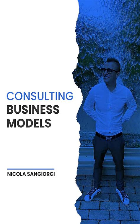 Amazon CONSULTING BUSINESS MODELS EBook Sangiorgi Nicola