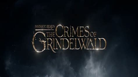 Fantastic Beasts The Crimes Of Grindelwald Teaser Trailer 1 2018