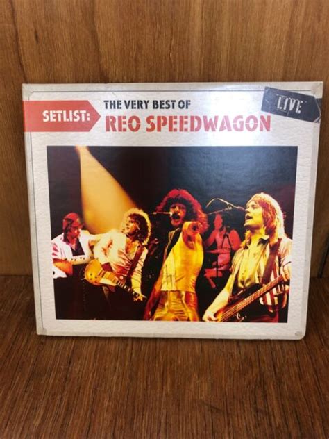 Setlist The Very Best Of Reo Speedwagon Live Digipak By Reo