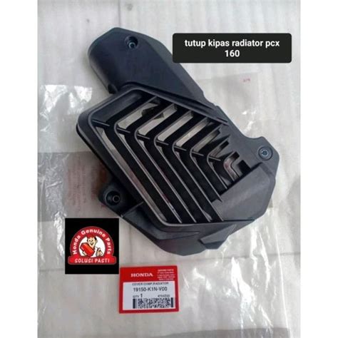 19150 K1N V00 Cover Tutup Kipas Radiator Pcx 160 Asli Honda Lazada