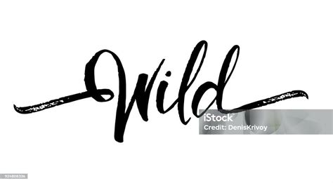 Vector Illustration Handwritten Brush Lettering Of Wild On White