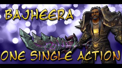 Bajheera One Single Action Wow Cataclysm Warrior V Arena