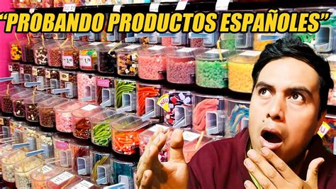 PROBANDO PRODUCTOS dulces ESPAÑOLES mexicano reacciona a españa