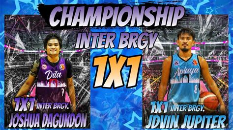 Championship 1x1 Inter Brgy Dila Israel Joshua Dagundon Vs Aplaya