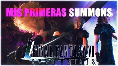 Mis Primeras Summons En Ff Vii Ever Crisis Y Probando El Juego Youtube