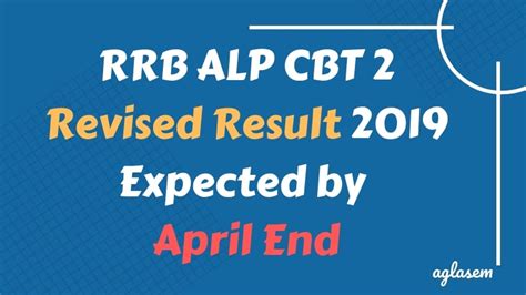 RRB ALP CBT 2 Revised Result 2019 Expected By April End AglaSem News