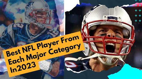 The Shocking Truth About The Best NFL Player From Each Major Category