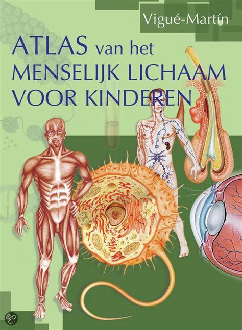 Atlas Van Het Menselijk Lichaam Voor Kinderen Onbekend 9789036618663