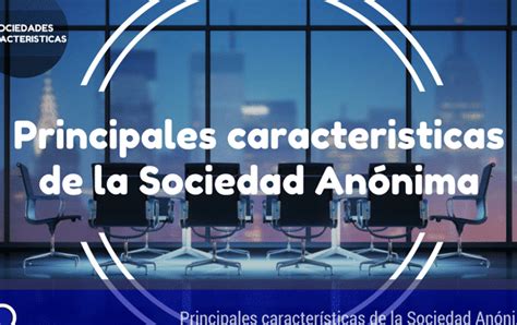 💡 Ventajas Y Desventajas De La Sociedad Anónima Abierta