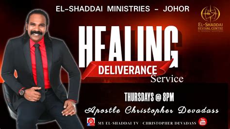 El Shaddai Ministries Johor Apostle Christopher Devadass Healing