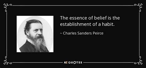 TOP 25 QUOTES BY CHARLES SANDERS PEIRCE (of 104) | A-Z Quotes