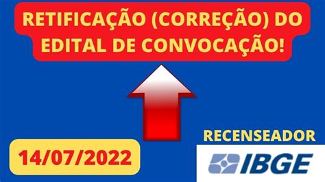 RETIFICAÇÃO CORREÇÃO DO EDITAL DE CONVOCAÇÃO RECENSEADOR YouTube