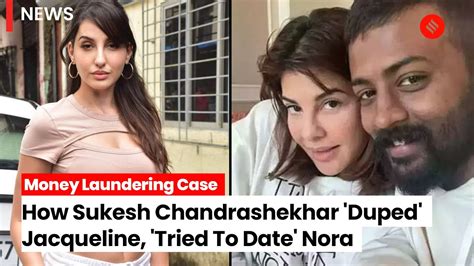 How Conman Sukesh Tried To Date Nora Fatehi Duped Jacqueline