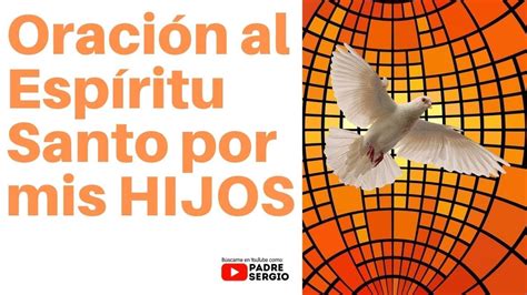 Total Imagen Oracion De Invocacion Al Espiritu Santo