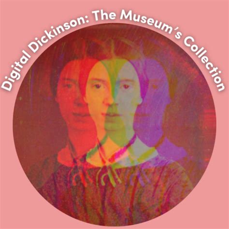 Digital Dickinsonthe Museums Collectionwednesday October 30 630pm Et Emily Dickinson Museum