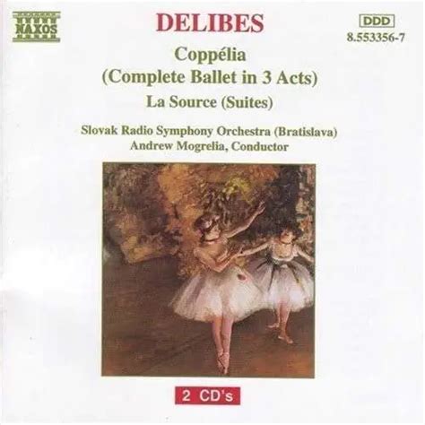 Copp Lia Complete Ballet In Acts La Source Suites De L O