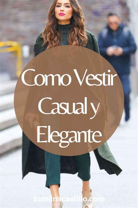 Como Vestir Casual Y Elegante Como Vestir Casual Formas De Vestir