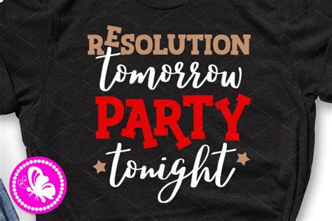 Resolution Tomorrow Party Tonight Svg New Years Decor Png