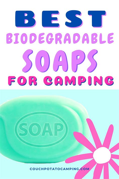 Best Biodegradable Soaps for Camping (What We Use Outdoors) - Couch Potato Camping