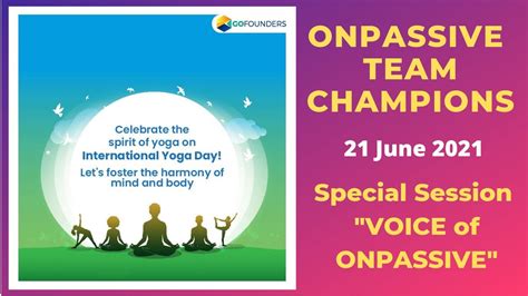 ONPASSIVE TEAM CHAMPIONS 21 JUNE SPECIAL SESSION VOICE OF