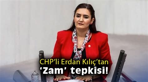 CHP li Erdan Kılıç tan zam tepkisi Siyaset Öncü Şehir Gazetesi