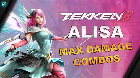 Tekken Alisa Combo Exhibition Max Damage Combos Youtube