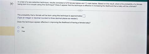 Solved In A Test Of A Sex Selection Technique Results Chegg