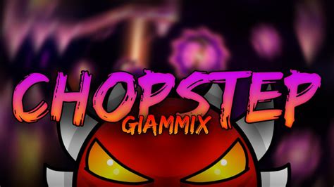 Chopstep Extreme Demon By Giammix Youtube