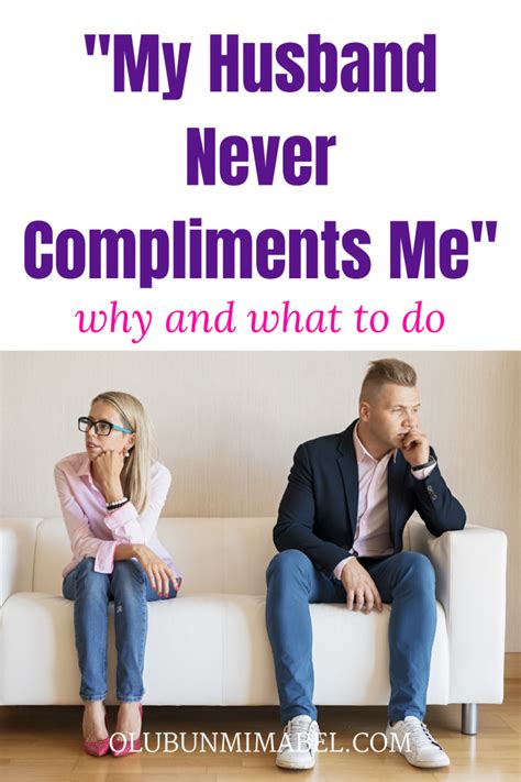 My Husband Never Compliments Me Why And What To Do Olubunmi Mabel