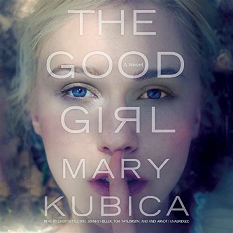 The Good Girl by Mary Kubica - Audiobook - Audible.com