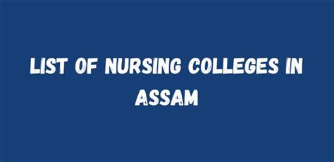 List Of Nursing Colleges In Assam Admission Course