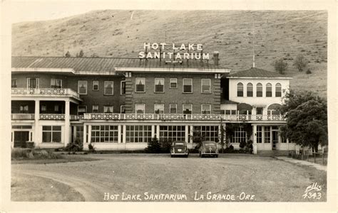 Hot Lake Springs La Grande Oregon Mineral Pools And Hotel Top