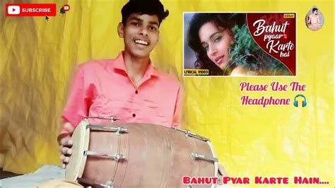 Bahut Pyar Karte Hain Tumko Sanam Song Dholak By Swatantra Verma Ji