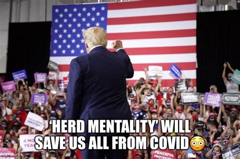 Herd Mentality Trump Again Asserts Coronavirus Will Just Disappear