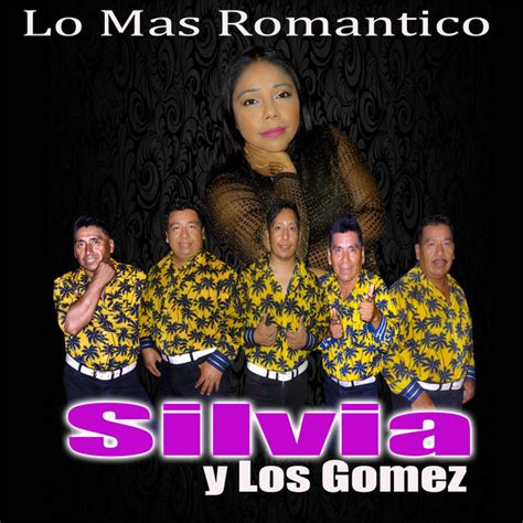 Silvia Y Los Gomez Songs Events And Music Stats Viberate