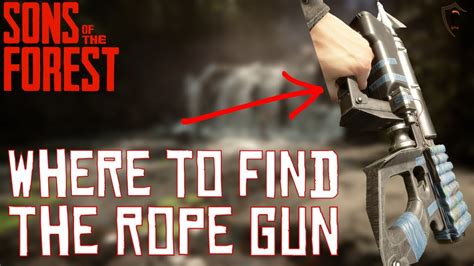 Where How To Get The Rope Gun In Sons Of The Forest Youtube