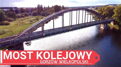 Most Kolejowy na rzece Warta Gorzów Wielkopolski YouTube