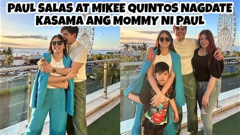 Paul Salas At Mikee Quintos Nagdate Kasama Ang Mommy At Kapatid Ni Paul