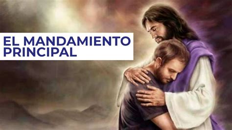 Cu L Es El Mandamiento Principal Evangelio Domingo Octubre