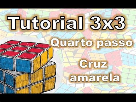 Quarto Passo Cruz Amarela COMO MONTAR O CUBO MAGICO 3X3 Joia Do