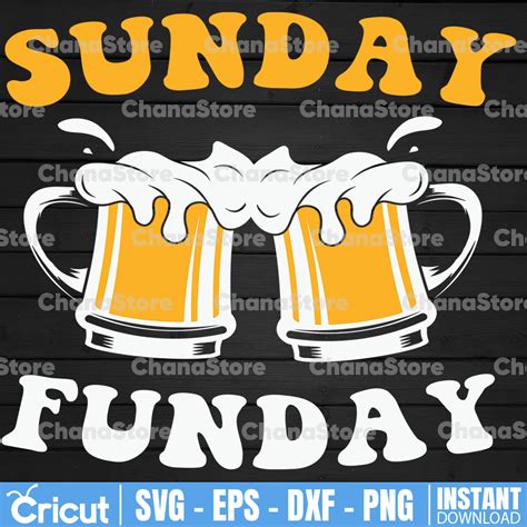 Sunday Funday Beer Cheers Svg Beer Svg Celebrate Svg Beer Inspire