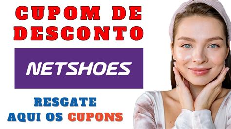 NOVO Cupom De DESCONTO NETSHOES 2024 CUPOM NETSHOES DESCONTOS E