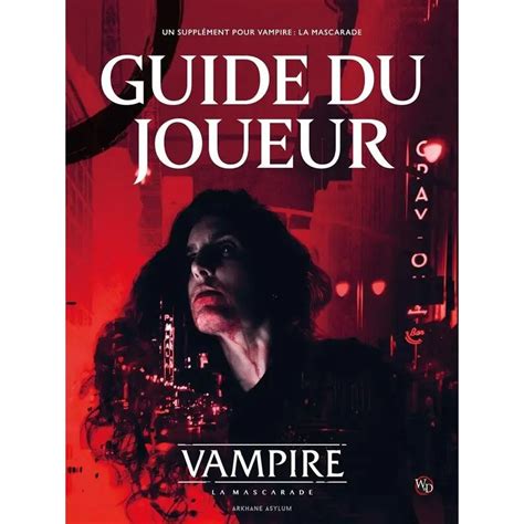 Vampire La Mascarade V5 Le Guide Du Joueur Arkhane Asylum